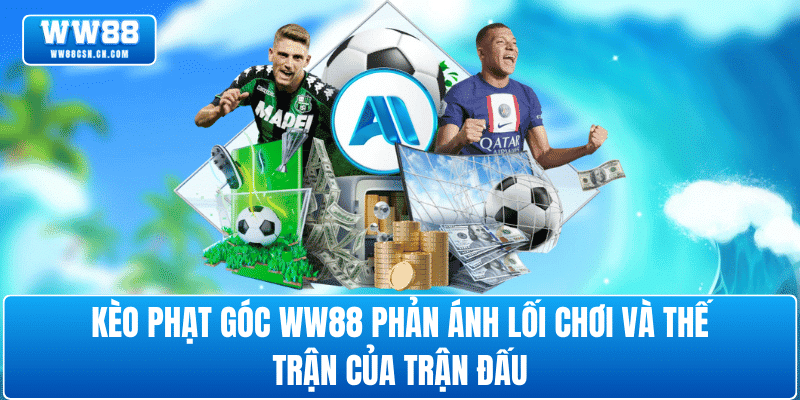 keo-phat-goc-ww88-la-gi