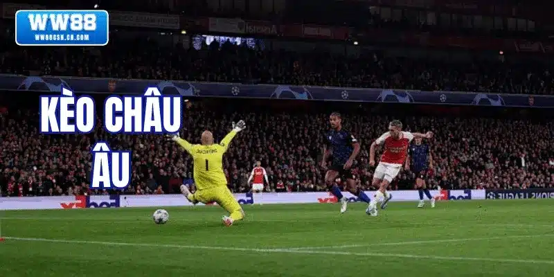 Kèo châu Âu WW88 – Phân Tích Chi Tiết Và Chiến Lược Chơi Hiệu Quả